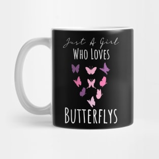 Just A Girl Who Loves Butterflies Mug